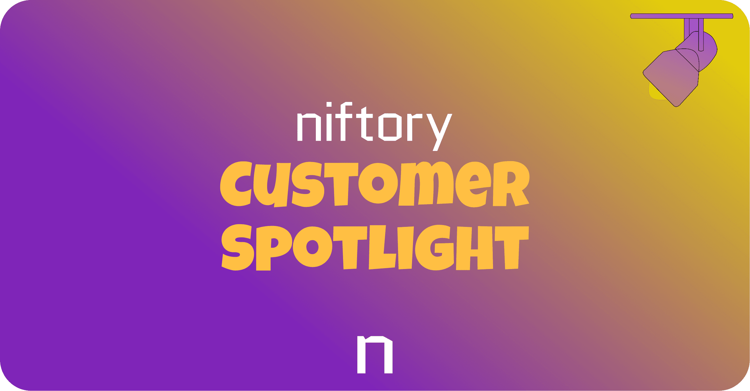 Niftory Customer Spotlight